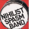 NIHILIST SPASM BAND "Nothing Is Forever " LP 